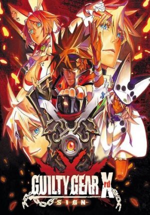 GUILTY GEAR Xrd -SIGN-