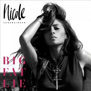 Nicole Scherzinger  - Big Fat Lie