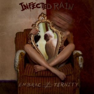 Infected Rain: Embrace Eternity