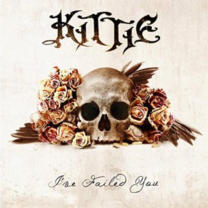 Kittie: I've Failed You