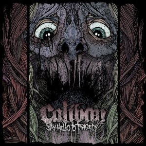Caliban: Say Hello To Tragedy