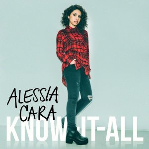 Alessia Cara - Know It All