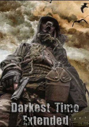 S.T.A.L.K.E.R: Darkest Time - Extended