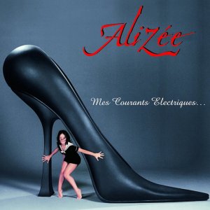 Alizée - Mes Courants Électriques