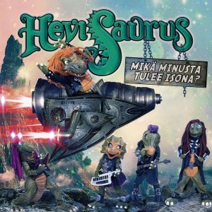 Hevisaurus: Mikä minusta tulee isona?
