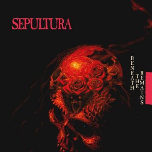 Sepultura: Beneath The Remains