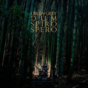 Dir en grey: DUM SPIRO SPERO