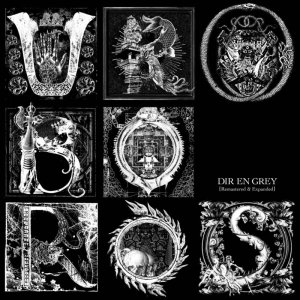 Dir en grey: UROBOROS (Remastered & Expanded)