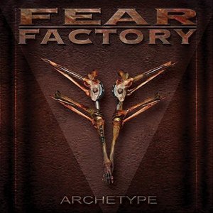 Fear Factory: Archetype