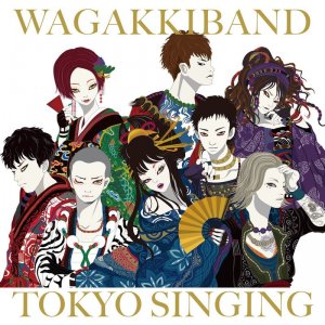Wagakki Band (和楽器バンド): Tokyo Singing