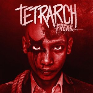 Tetrarch: Freak